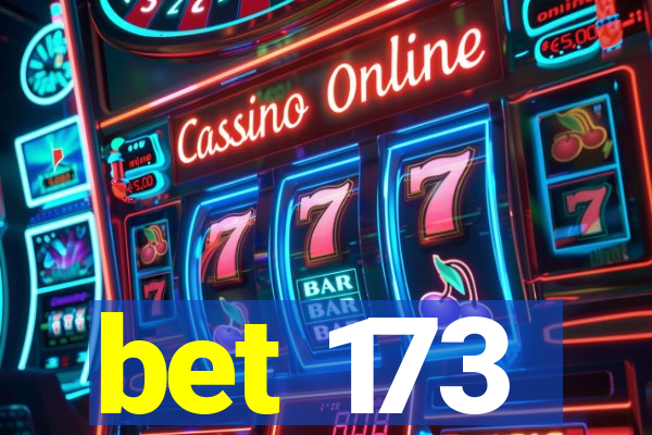 bet 173